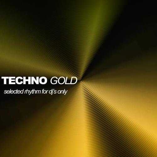 Techno Gold (Selected Rhythms for DJ/#039;s Only) (2020)