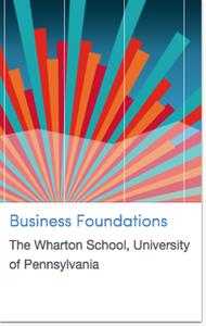 Coursera   Business Foundations Specialization by University of Pennsylvania