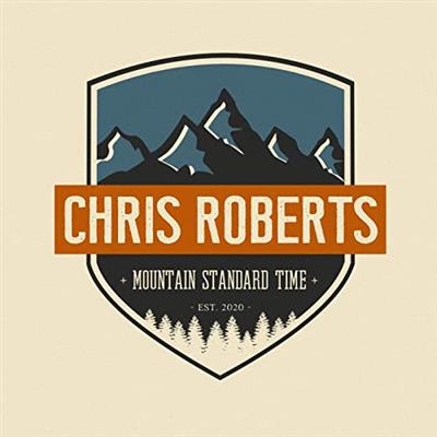 Chris Roberts   Mountain Standard Time (2020)