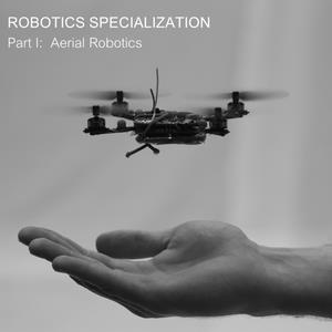 Coursera   Robotics Aerial Robotics (University of Pennsylvania)