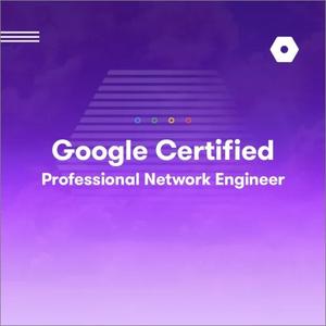 Google Certified Professional Cloud Network  Engineer 641200a919ba9b25c3c597f83cf262ca