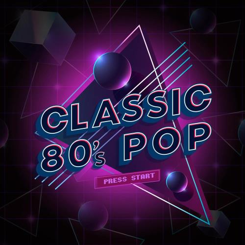 Classic 80/#039;s Pop (2020)