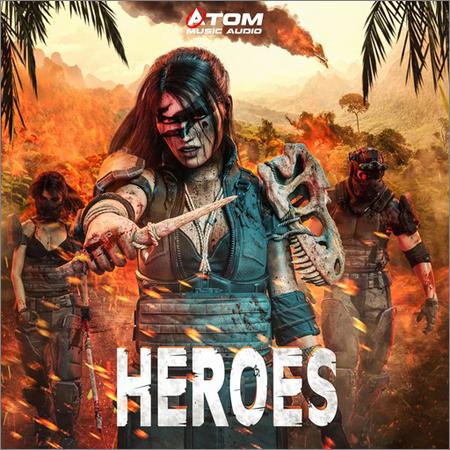 Atom Music Audio - Heroes (April 3, 2020)