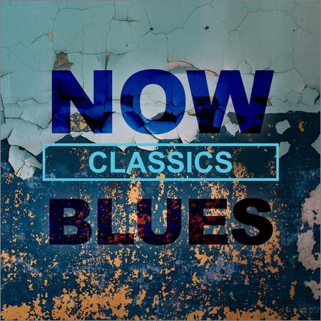 VA - NOW Blues Classics (March 20, 2020)