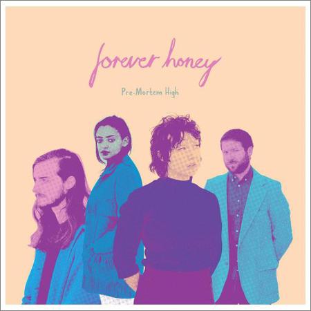 Forever Honey - Pre-Mortem High (2020)