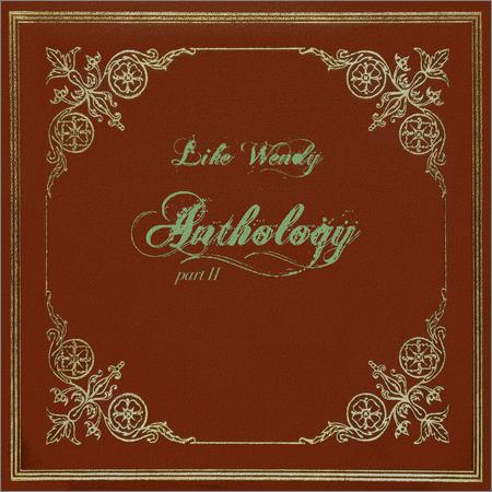 LikeWendy - Anthology Part II (2020)