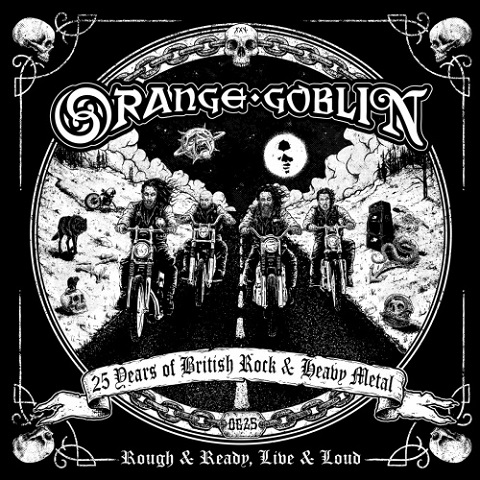 Orange Goblin - Rough & Ready, Live & Loud (Live) (2020)