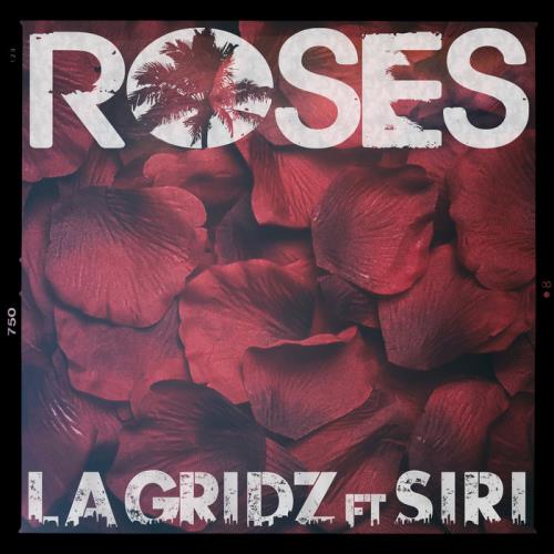 La Gridz feat. Siri - Roses (2020)