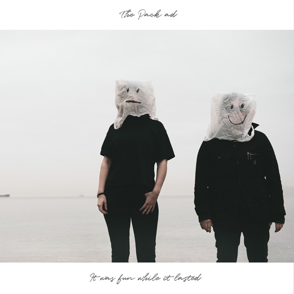 The Pack A.D - It Was Fun While It Lasted (2020)