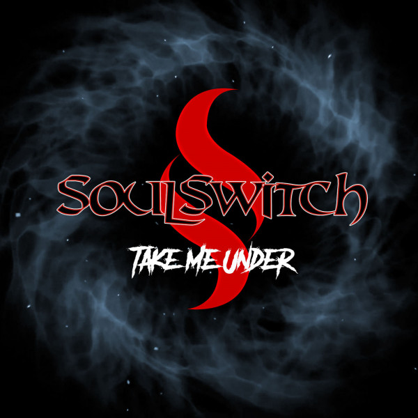 Soulswitch - Take Me Under (Single) (2020)