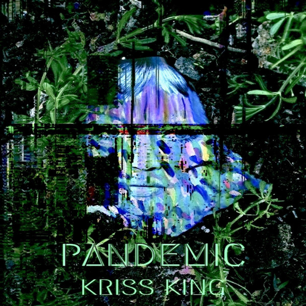 Kriss King - Pandemic (Single) (2020)