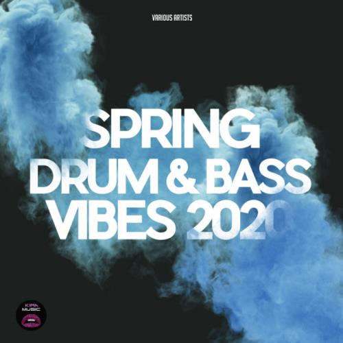 Spring Drum & Bass Vibes 2020 (2020)