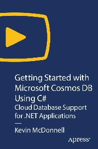 Getting Started with Microsoft Cosmos DB Using C# Cloud Database Support for .NET Applications