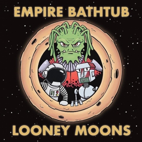 Empire Bathtub - Looney Moons (2020)