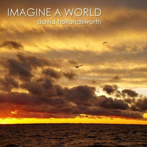 David Hollandsworth - Imagine a World (2020) FLAC