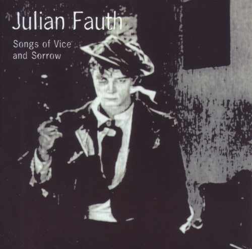 Julian Fauth - Songs of Vice and Sorrow (2005) [lossless]