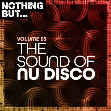 Nothing But... The Sound of Nu Disco, Vol. 05 (2020)