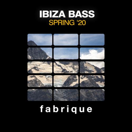Fabrique Recordings - Ibiza Bass (Spring /#039;20) (2020)