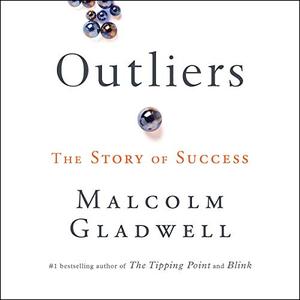 Outliers The Story of Success  [Audiobook]