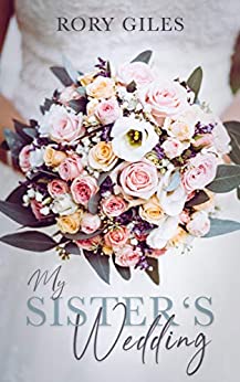 Cover: Giles, Rory - My Sisters Wedding - Kurzgeschichte