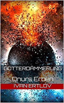 Cover: Ertlov, Ivan - Onur-Zyklus 05 - Goetterdaemmerung