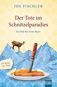 Cover: Fischler, Joe - Arno Bussi 01 - Der Tote im Schnitzelparadies