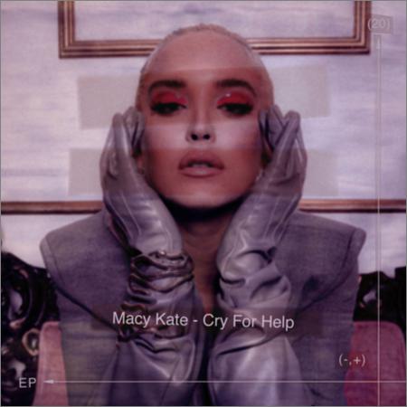 Macy Kate - Cry For Help (8 May 2020)