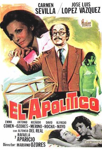 El apolítico /  (Mariano Ozores, Abadia Films / Plata Films S.A.) [1977 ., Feature, Classic, Comedy, Erotic, TVRip]