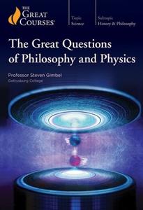 TTC Video - The Great Questions of Philosophy and  Physics 872af0f7ca3391f7355175e45c250a27