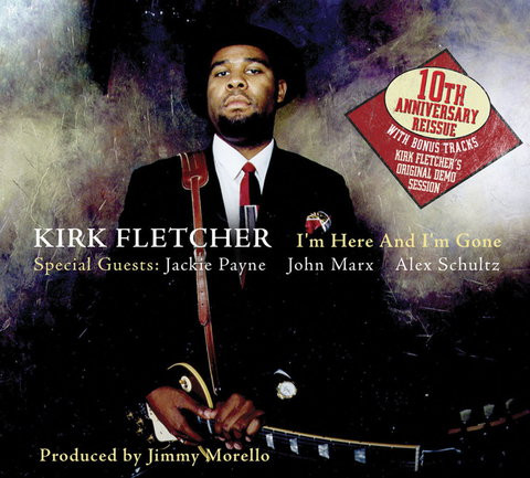 Kirk Fletcher - I'm Here and I'm Gone(2009)Lossless