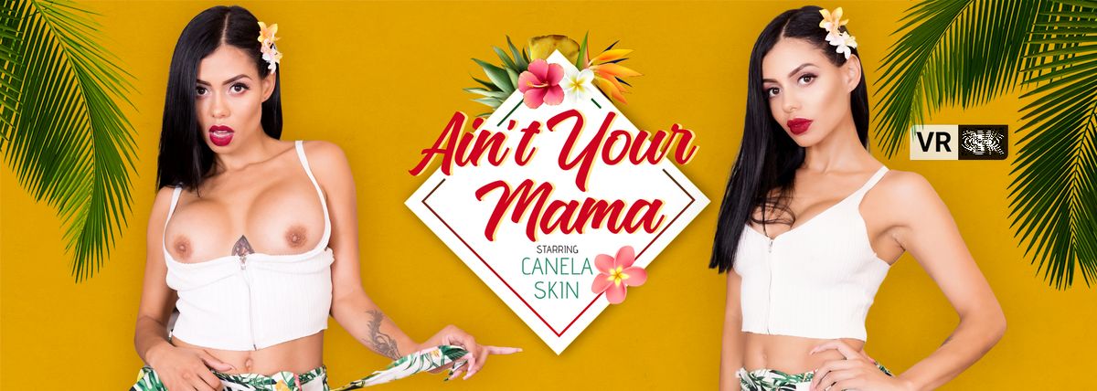 [VRBangers.com] Canela Skin (Ain t Your Mama / 25.09.2020) [2020 г.,  VR, 4K, 2048р]