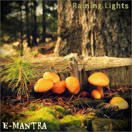 E-Mantra  - Raining Lights  (2021)