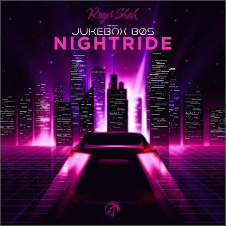 Roger Shah presents Jukebox 80s  - Nightride  (2021)