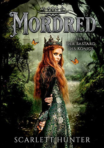Cover: Scarlett Hunter - Mordred Der Bastard des Königs