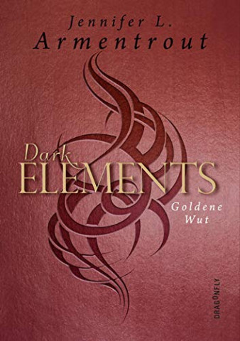 Cover: Jennifer L  Armentrout - Dark Elements - Goldene Wut