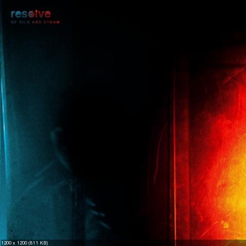 Resolve - Of Silk and Straw [Single] (2019)