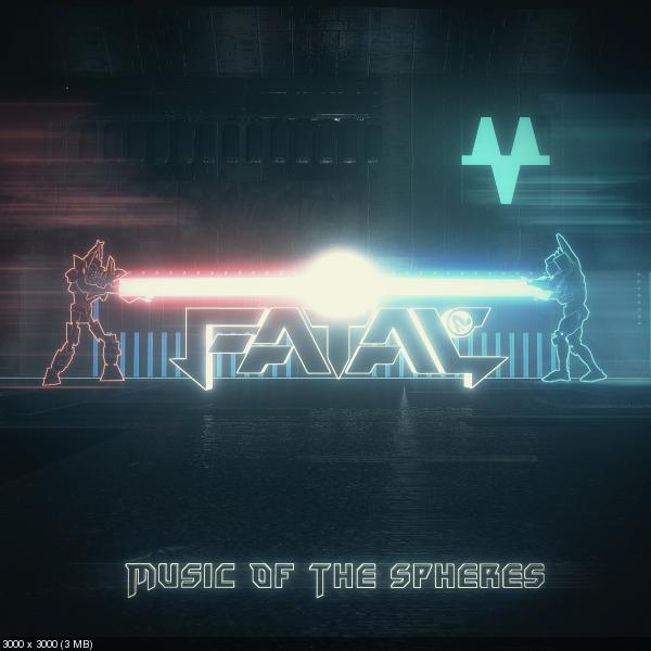 Fatal FE - Music Of The Spheres (2019)
