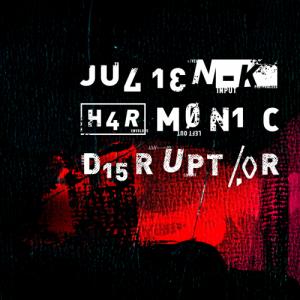 Julien-K - Harmonic Disruptor (2020)