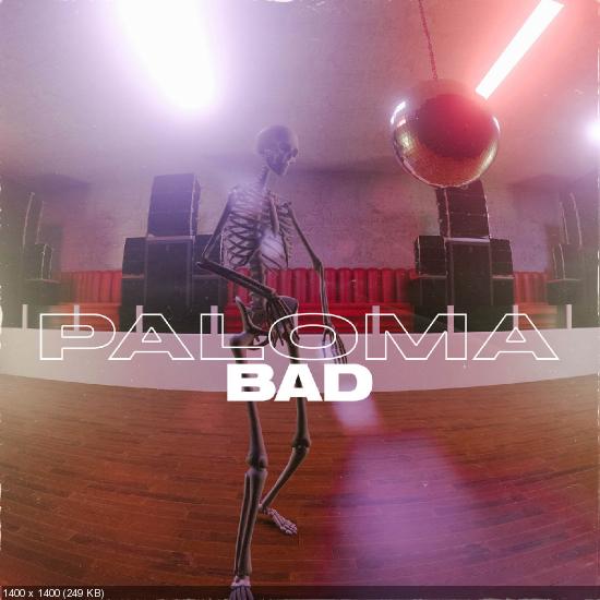 Paloma - Bad (Single) (2019)