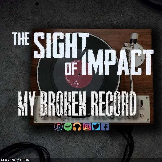 The Sight of Impact - My Broken Record (Single) (2020)