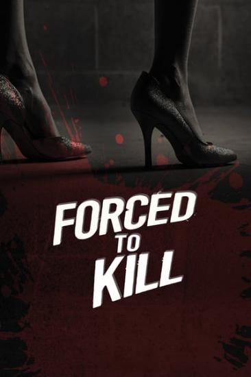 Forced to Kill 2016 WEB-DL XviD MP3-XVID