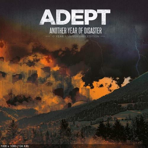 Adept - Another Year Of Disaster (10 Year Anniversary Edition) [Remastered] (2019)