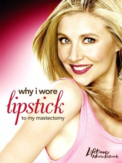 Why I Wore Lipstick to My Mastectomy 2006 WEBRip x264-ION10