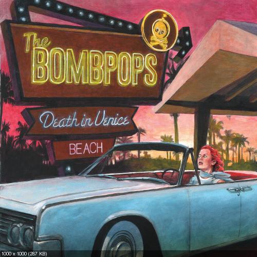 The Bombpops - Death In Venice Beach (2020)
