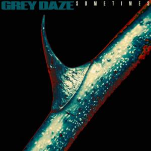 Grey Daze - Sometimes (New Track) (2020)