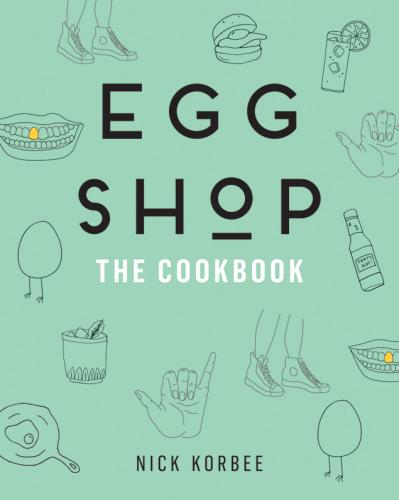 Egg Shop The Cookbook