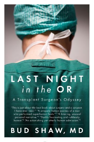 Last Night in the OR A Transplant Surgeon s Odyssey