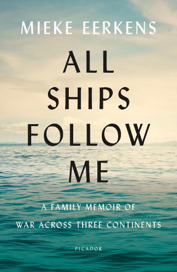 All Ships Follow Me by Mieke Eerkens