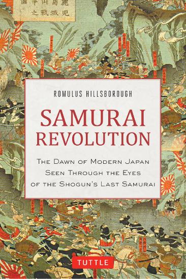 Samurai Revolution The Dawn of Modern Japan Seen Through the Eyes of the Shogun'...