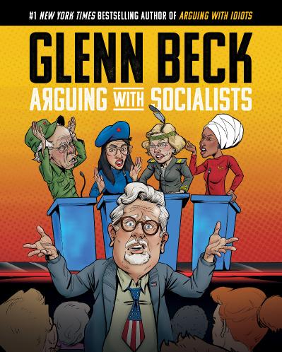 Arguing with Socialists by Glenn Beck